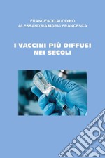 I vaccini più importanti nei secoli libro