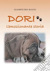 Dori. L'emozionante storia libro