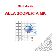 Alla scoperta mk libro