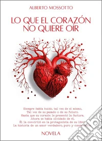 Lo que el corazón no quiere oír libro