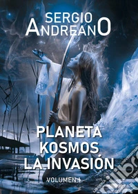 Planeta Kosmos. Vol. 1: La invasión libro