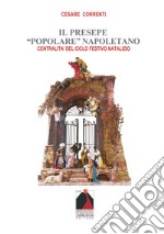 Il presepe «popolare» napoletano. Centralità del ciclo festivo natalizio libro