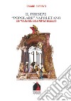 Il presepe «popolare» napoletano. Centralità del ciclo festivo natalizio libro di Correnti Cesare