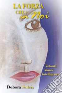 La forza che è in noi libro
