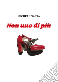 Non uno di più