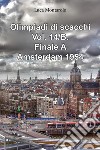 Olimpiadi di scacchi. Vol. 14/B: Finale A. Amsterdam 1954 libro di Montarolo Luca