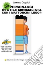 Personaggi in stile minimalista con i mattoncini Lego® libro