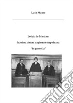 Letizia de Martino: la prima donna magistrato napoletana «in gonnella» libro