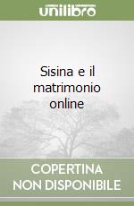 Sisina e il matrimonio online libro