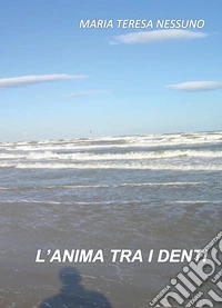 L'anima tra i denti libro