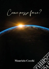 Come posso fare?