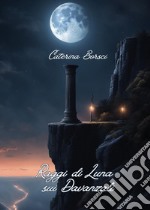 Raggi di luna sui davanzali libro