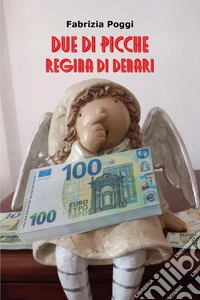 Due di picche regina di denari libro