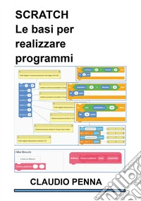 Scratch. Le basi per realizzare programmi