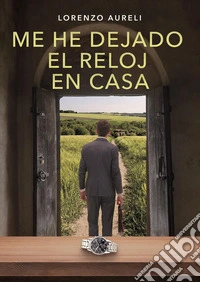Me he dejado el reloj en casa libro