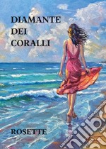 Diamante dei coralli libro