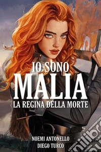 Io sono Malia. La regina della morte libro