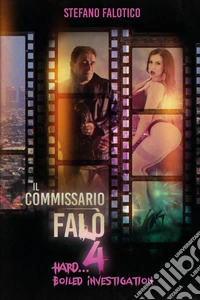 Il commissario Falò. Vol. 4 libro