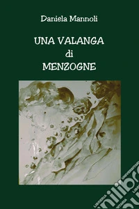 Una valanga di menzogne libro