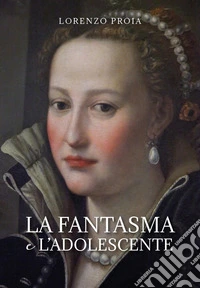 La fantasma e l'adolescente