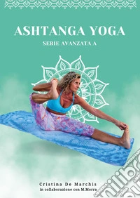 Ashtanga yoga. Serie avanzata libro