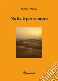 Nulla è per sempre libro