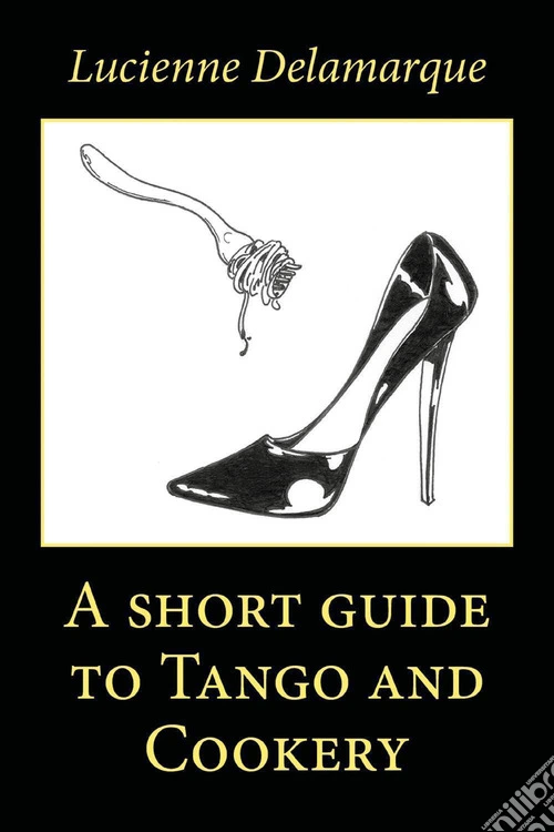 A short guide to tango and cookery
