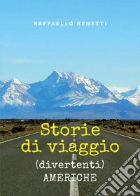 Storie di viaggio (divertenti). Americhe libro