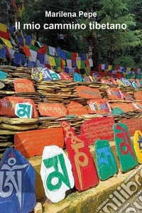 Il mio cammino tibetano libro