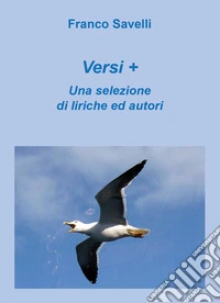 Versi+una selezione di liriche ed autori libro
