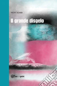 Il grande disgelo libro
