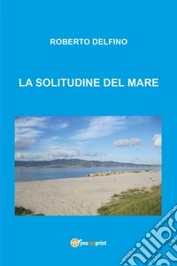 La solitudine del mare