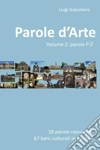 Parole d'arte. Vol. 2: Parole P-Z libro