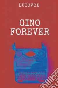 Gino forever libro
