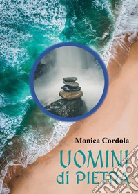 Uomini di pietra libro