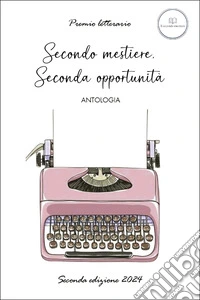 Secondo mestiere, seconda opportunità