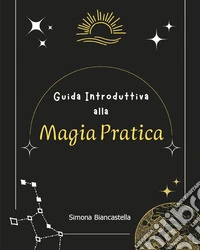 Guida introduttiva alla magia pratica libro