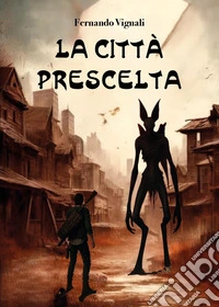 La città prescelta libro