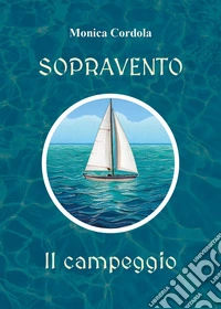 Sopravento. Il campeggio libro