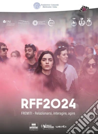 RFF 2024. Fremiti. Relazionarsi, interagire, agire libro
