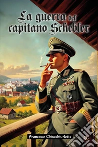 La guerra del capitano Schebler libro