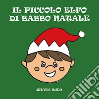 Il piccolo elfo di Babbo Natale libro