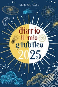 Diario il mio giubileo 2025 libro