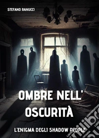 Ombre nell'oscurità libro