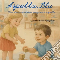 Aspetta, Blu libro