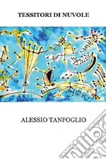 Tessitori di nuvole libro