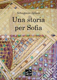 Una storia per Sofia libro