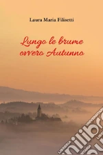 Lungo le brune ovvero autunno libro