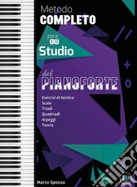 Metodo completo per lo studio del pianoforte libro