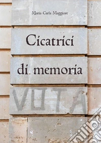Cicatrici di memoria libro